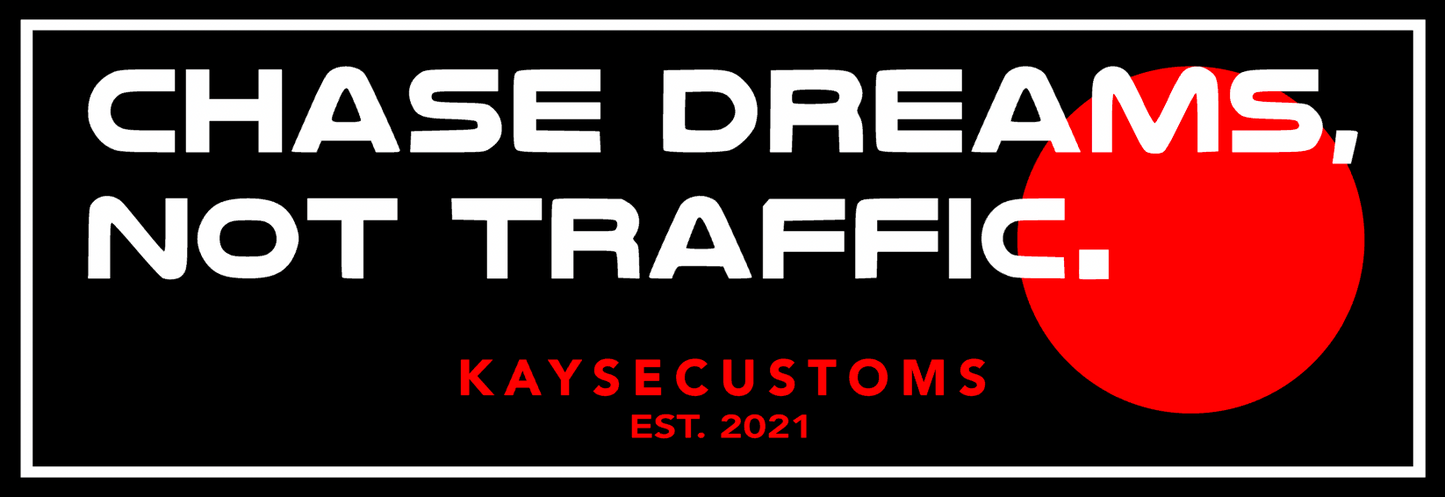 Chase Dreams Not Traffic Car Decal